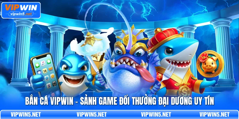 Bắn cá VIPWIN
