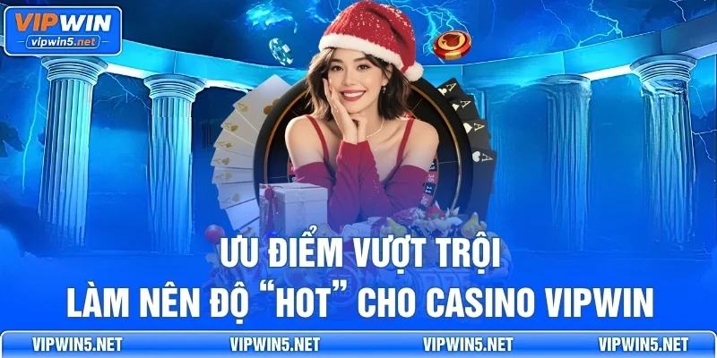 Những điểm nổi bật của Casino VIPWIN