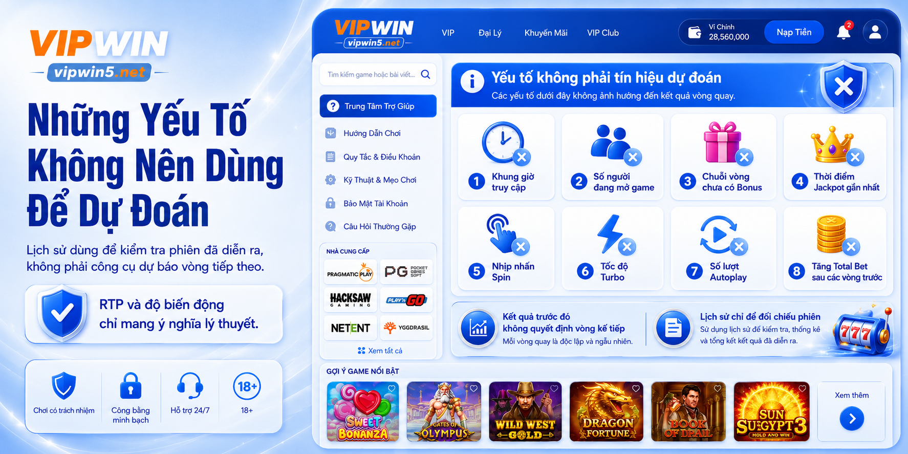 Những yếu tố không nên dùng để dự đoán Nổ Hũ VIPWIN Những dữ liệu không nên dùng để dự đoán vòng quay tiếp theo.