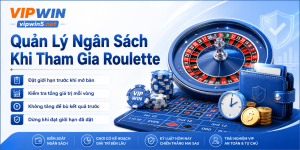 Cách quản lý ngân sách khi tham gia roulette
