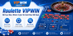 Roulette VIPWIN – Bố Cục Bàn, Nhóm Cược Và Cách Đọc Kết Quả